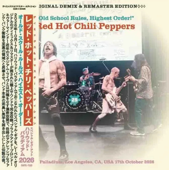 RED HOT CHILI PEPPERS / Old School Rules, Highest Order! Hollywood 2026 (Demix & Remaster) (1CDR+1BDR)