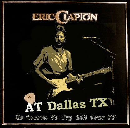 Eric Clapton / No Reason To Cry USA Tour 76 Convention Center Dallas TX USA (1CDR)