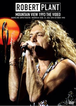 ROBERT PLANT / MOUNTAIN VIEW 1993 THE VIDEO (1DVDR)