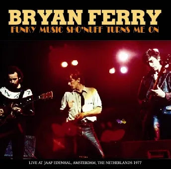 BRYAN FERRY / FUNKY MUSIC SHO'NUFF TURNS ME ON (2CDR)