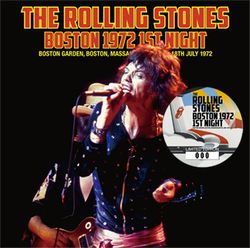 THE ROLLING STONES / BOSTON 1972 1ST NIGHT (2CD)