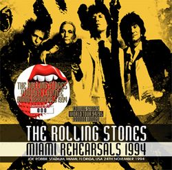 THE ROLLING STONES / MIAMI REHEARSALS 1994 STEREO SOUNDBOARD (1CD)