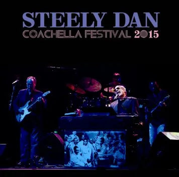 STEELY DAN / COACHELLA FESTIVAL 2015 (1CDR)