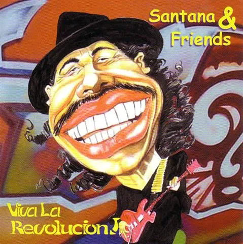 SANTANA & FRIENDS / VIVA LA REVOLUTION ! (2CD)