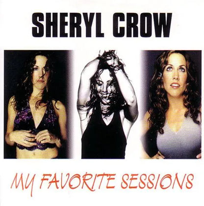 SHERYL CROW / MY FAVORITE SESSIONS (1CD)
