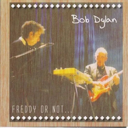 BOB DYLAN / FREDDY OR NOT (1CD)