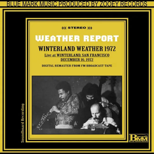 WEATHER REPORT / WINTERLAND WEATHER 1972 SOUNDBOARD (1CDR)