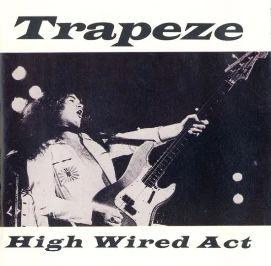 TRAPEZE / HIGH WIRED ACT (1CD)