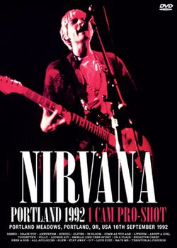 NIRVANA / PORTLAND 1992 1 CAM PRO-SHOT (1DVDR)