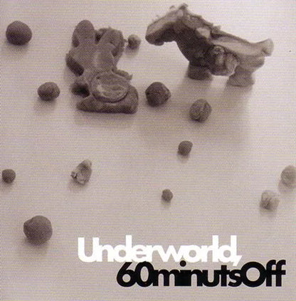 UNDERWORLD / 60 MINUTS OFF (1CD)