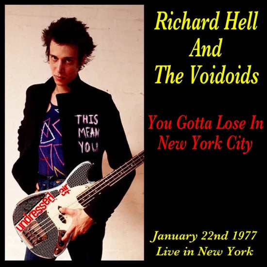 Richard Hell and the Voidoids / You Gotta Lose In New York City (1CDR)