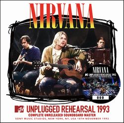 NIRVANA / MTV UNPLUGGED REHEARSAL 1993 THE COMPLETE UNRELEASED SOUNDBOARD MASTER (2CD)