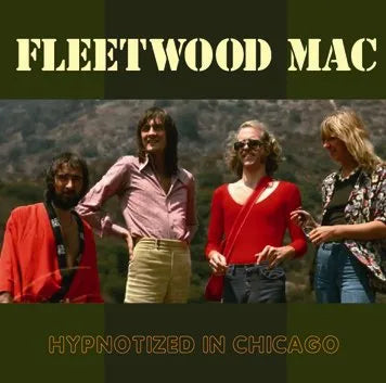 FLEETWOOD MAC / HYPNOTIZED IN CHICAGO (2CDR)