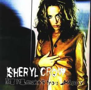 SHERYL CROW / IF IT MAKES YOU HAPPY (1CD)