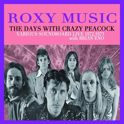 ROXY MUSIC / THE DAYS WITH CRAZY PEACOCK (1CDR)