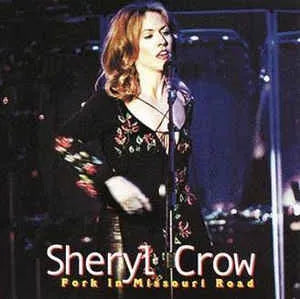 SHERYL CROW / FORK IN MISSOURI ROAD (2CD)