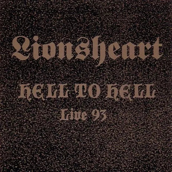 Lionsheart / Hell To Hell Live 93 (1CDR)