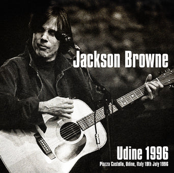 JACKSON BROWNE / UDINE 1996 (2CDR)