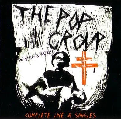 THE POP GROUP & MARK STEWART / COMPLETE LIVE & SINGLES (2CDR)