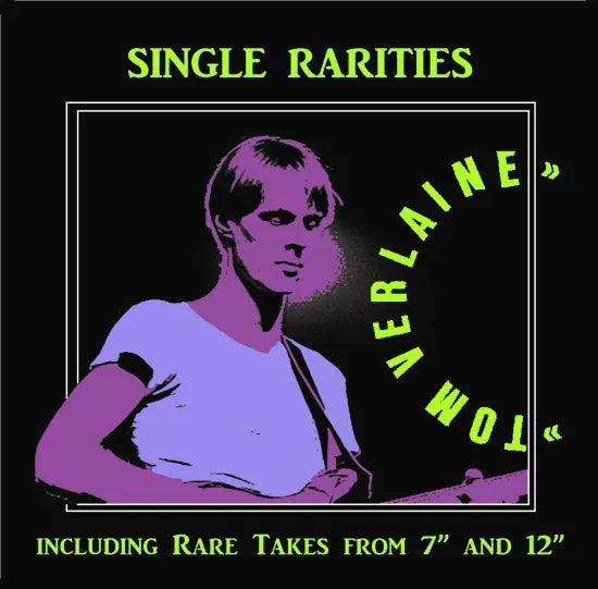 TOM VERLAINE / SINGLE RARITIES (2CDR)