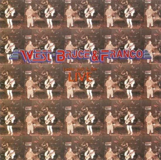 WEST, BRUCE & FRANCO / LESLIE,JACK & JOE LIVE (1CD)