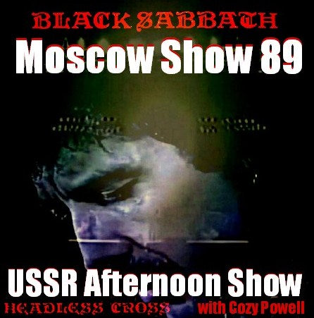 Black Sabbath w/ Cozy Powell / Olympic Hall Moscow USSR Afternoon Show (2CDR)
