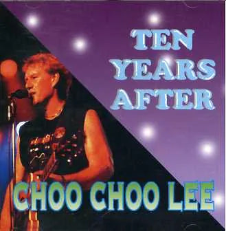 TEN YEARS AFTER / CHOO CHOO LEE (1CD)