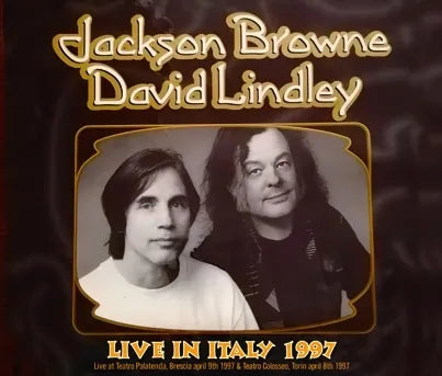 JACKSON BROWNE & DAVID LINDLEY / LIVE IN ITALY 1997 (3CDR)