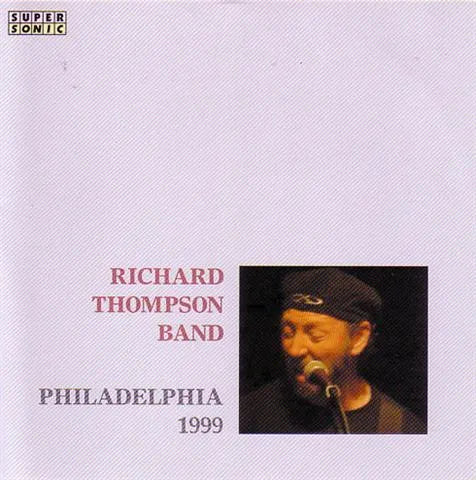 RICHARD THOMPSON BAND / PHILADELPHIA 1999 (1CD)