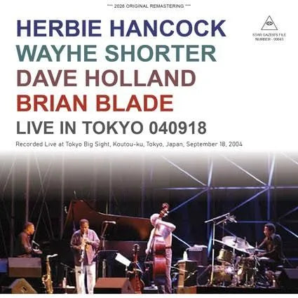 HERBIE HANCOCK, WAYNE SHORTER, DAVE HOLLAND AND BRIAN BLADE / LIVE IN TOKYO 040918 (1CDR+1DVDR)