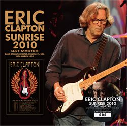 ERIC CLAPTON / SUNRISE 2010 DAT MASTER (2CD)