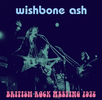 WISHBONE ASH / BRITISH ROCK MEETING 1972 (1CDR)