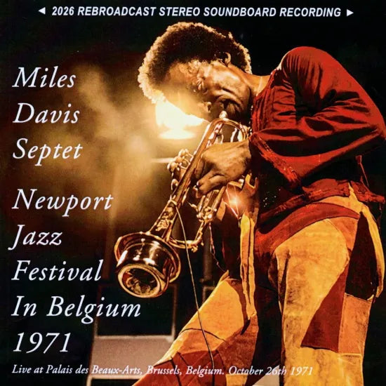 Miles Davis Septet / Newport Jazz Festival In Belgium 1971 - 2026 rebroadcast version SOUNDBOARD (2CDR)