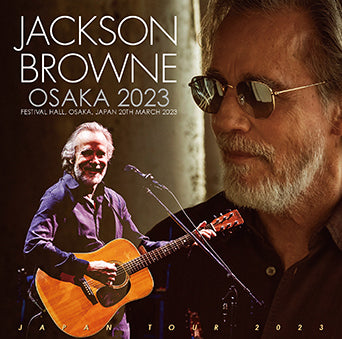 JACKSON BROWNE / OSAKA 2023 (2CDR)