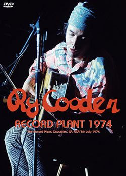 RY COODER / RECORD PLANT 1974 (1DVDR)
