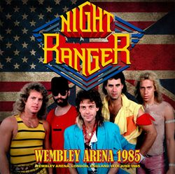NIGHT RANGER / WEMBLEY ARENA 1985 (1CDR)