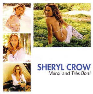 SHERYL CROW / MERCI AND TRES BON!! (1CD)