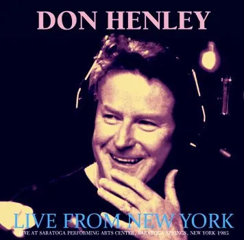 DON HENLEY / LIVE FROM NEW YORK SOUNDBOARD (2CDR)