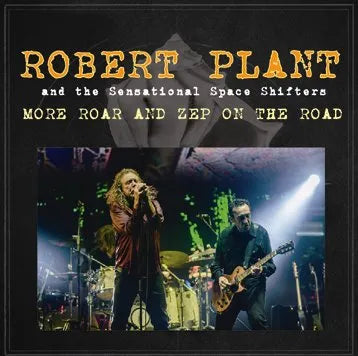 ROBERT PLANT / MORE ROAR AND ZEP ON THE ROAD (2CDR)