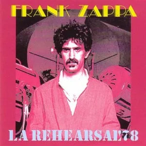 FRANK ZAPPA / LA REHEARSAL '78 (2CDR)