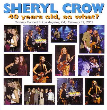 SHERYL CROW / 40 YEARS OLD, SO WHAT (2CD)