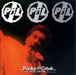 PIL(PUBLIC IMAGE LIMITED) / POPLAR CREEK MUSIC THEATRE 1989 (1CDR)
