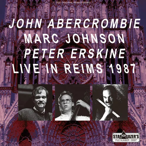 JOHN ABERCROMBIE, MARC JOHNSON AND PETER ERSKINE / LIVE IN REIMS 1987 SOUNDBOARD (1CDR)