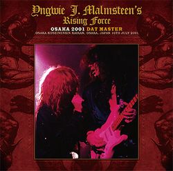 YNGWIE J. MALMSTEEN'S RISING FORCE / OSAKA 2001 DAT MASTER (2CD)