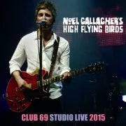 NOEL GALLAGHER / CLUB 69 STUDIO LIVE 2015 SOUNDBOARD (1CDR)