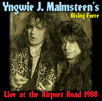 YNGWIE J. MALMSTEEN’S RISING FORCE / LIVE AT THE AIRPORT ROAD 1988 (1CDR)