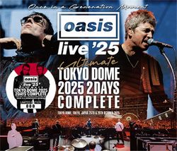 OASIS / ULTIMATE TOKYO DOME 2025 2DAYS COMPLETE ONCE IN A GENERATION MOMENT (4CD)