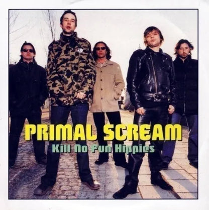 PRIMAL SCREAM / KILL NO FUN HIPPIES (1CD)