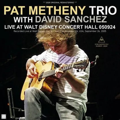 PAT METHENY TRIO WITH DAVID SANCHEZ / LIVE AT WALT DISNEY CONCERT HALL 050924 (2CDR)