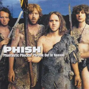 PHISH / PHANTASTIC PHUCKIN' PHREAK OUT IN NASSAU (2CD)
